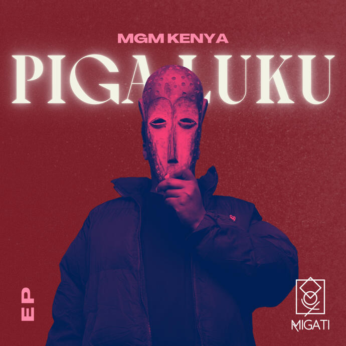MGM Kenya - Piga Luku EP